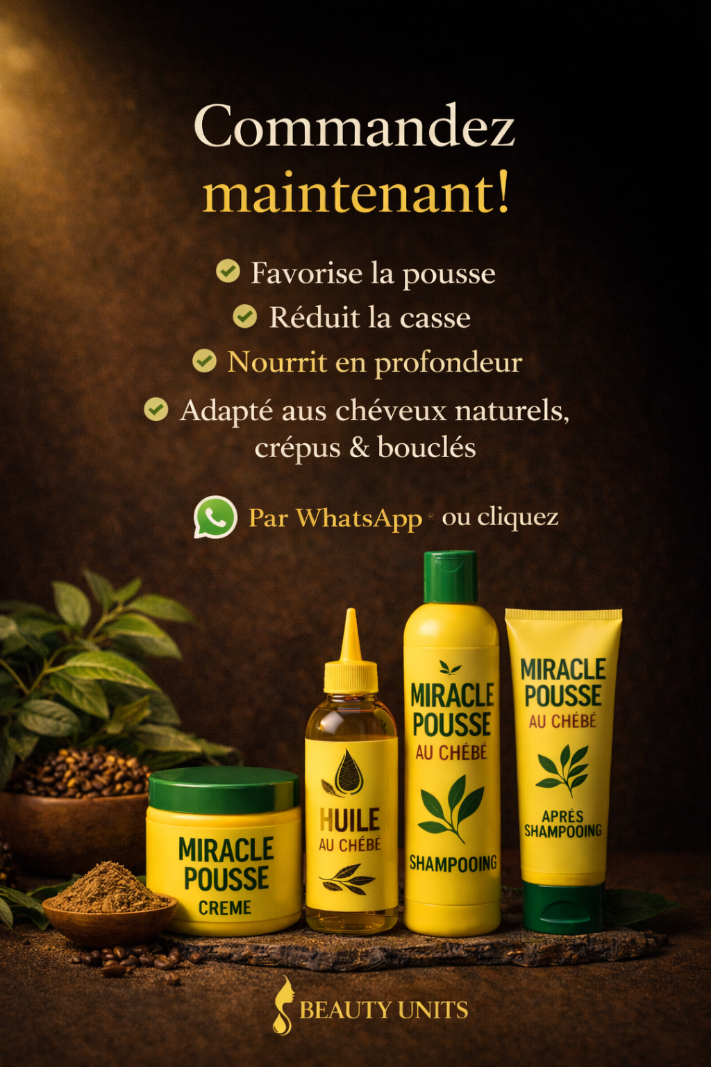 Miracle Pousse au Chébé – Gamme Complète Croissance & Fortification | Beauty Units

🌿 Résultats visibles – Cheveux plus longs, plus forts, plus denses
Inspirée des secrets capillaires africa
